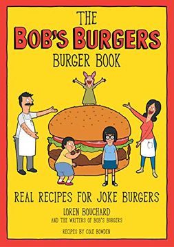 portada The Bob'S Burgers Burger Book (en Inglés)