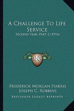 portada a challenge to life service: second year, part 2 (1916) (en Inglés)