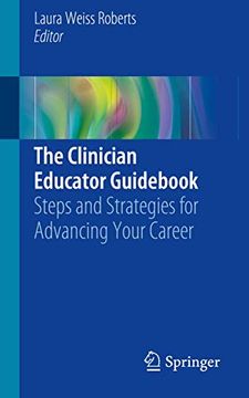 portada The Clinician Educator Guidebook: Steps and Strategies for Advancing Your Career (en Inglés)