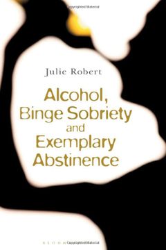 portada Alcohol, Binge Sobriety and Exemplary Abstinence 