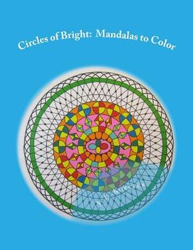 portada Circles of Bright: Mandalas to Color (in English)