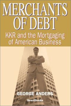 portada Merchants of Debt: Kkr and the Mortgaging of American Business (en Inglés)