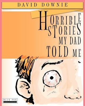 portada horrible stories my dad told me (en Inglés)