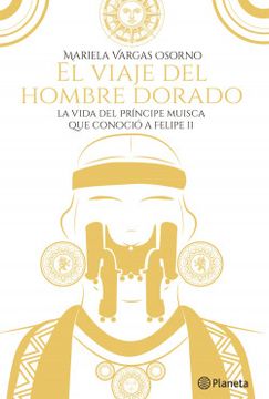 portada El Viaje del Hombre Dorado - - Libro Físico (in Spanish)