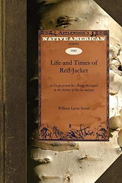 portada Life and Times of Red-Jacket: Or Sa-Go-Ye-Wat-Ha: Being the Sequel to the History of the six Nations (Native American) 