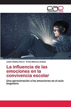 portada La Influencia de las Emociones en la Convivencia Escolar: Una Aproximación a las Emociones en el Aula Bogotana (in Spanish)
