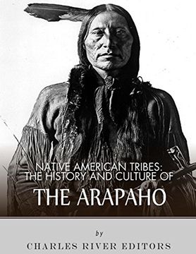 portada Native American Tribes: The History and Culture of the Arapaho