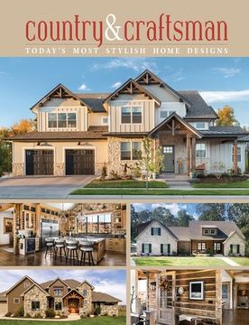 portada Country & Craftsman: Today's Most Stylish Home Designs (en Inglés)