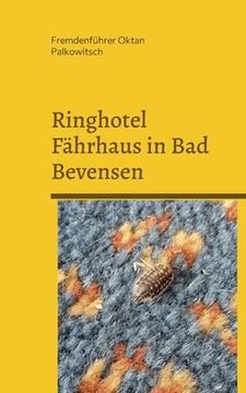 portada Ringhotel Fährhaus in Bad Bevensen: Abgelaufene Lebensmittel und tote Mäuse (en Alemán)