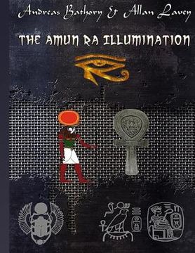 portada The Amun Ra Illumination: Secrets from Ancient Egypt (en Inglés)