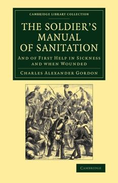 portada The Soldier's Manual of Sanitation: And of First Help in Sickness and When Wounded (Cambridge Library Collection - History of Medicine) 