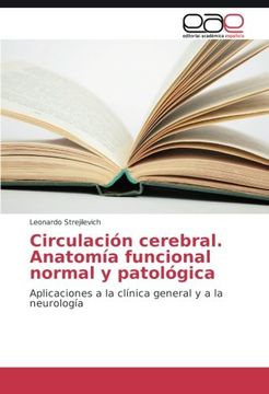 portada Circulación Cerebral. Anatomía Funcional Normal y Patológica: Aplicaciones a la Clínica General y a la Neurología (in Spanish)