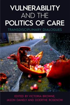 portada Vulnerability and the Politics of Care: Transdisciplinary Dialogues (Proceedings of the British Academy) (en Inglés)