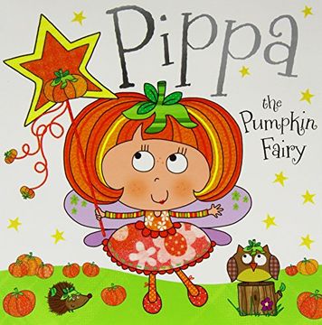 portada Pippa the Pumpkin Fairy: Fairy Story Books