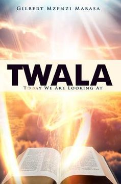 portada Twala: Today We Are Looking At