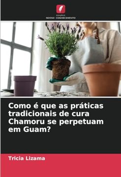 portada Como é que as Práticas Tradicionais de Cura Chamoru se Perpetuam em Guam? (en Portugués)