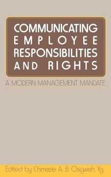 portada communicating employee responsibilities and rights: a modern management mandate (en Inglés)