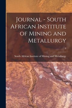 portada Journal - South African Institute of Mining and Metallurgy; 8 (en Inglés)