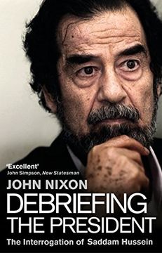 portada Debriefing the President: The Interrogation of Saddam Hussein