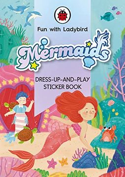 portada Fun With Ladybird: Dress-Up-And-Play Sticker Book: Mermaids