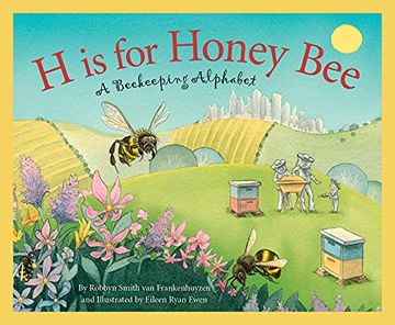 portada H is for Honey Bee: A Beekeeping Alphabet (en Inglés)