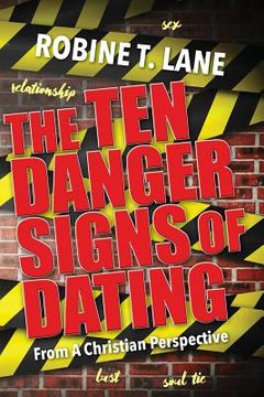 portada The Ten Danger Signs of Dating: : From A Christian Perspective (in English)