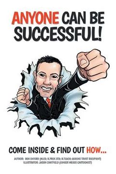 portada Anyone Can Be Successful: Come Inside and Find Out How . . . (en Inglés)