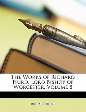 portada the works of richard hurd, lord bishop of worcester, volume 8