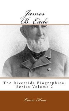 portada James B. Eads: The Riverside Biographical Series Volume 2 (en Inglés)