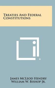 portada treaties and federal constitutions (en Inglés)