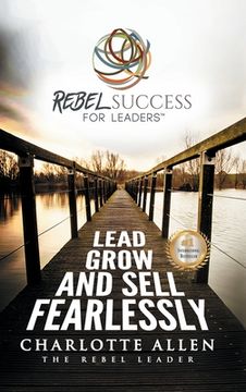 portada Rebel Success for Leaders: Lead, Grow and Sell Fearlessly (en Inglés)