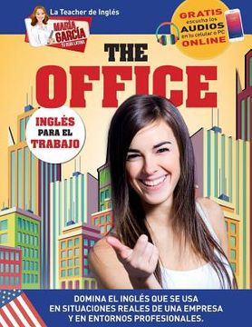 portada The Office. Inglés Para el Trabajo. Edición Bilingüe: Volume 9 (María García, tu Guía Latina) (in Spanish)