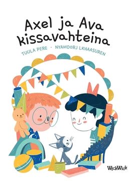 portada Axel ja Ava kissavahteina: Finnish Edition of Axel and Ava as Cat Sitters (en Finlandés)