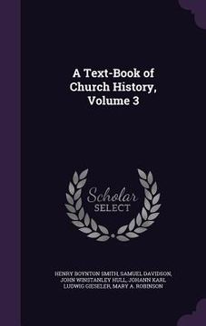 portada A Text-Book of Church History, Volume 3 (en Inglés)