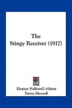 portada the stingy receiver (1917) (en Inglés)
