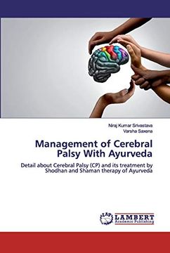 portada Management of Cerebral Palsy With Ayurveda: Detail About Cerebral Palsy (Cp) and its Treatment by Shodhan and Shaman Therapy of Ayurveda (in English)