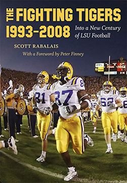 portada The Fighting Tigers, 1993-2008: Into a new Century of lsu Football (in English)