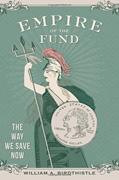 portada Empire of the Fund: The Way We Save Now