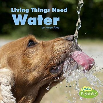 portada Living Things Need Water (What Living Things Need) (en Inglés)