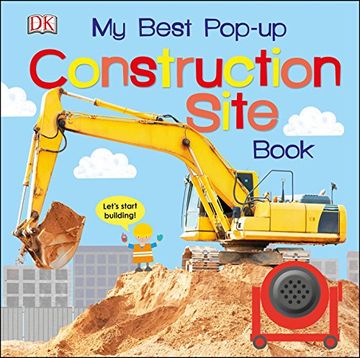 portada My Best Pop-Up Construction Site Book: Let's Start Building! (Noisy Pop-Up Books) (en Inglés)