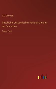 portada Geschichte der poetischen National-Literatur der Deutschen: Dritter Theil (in German)