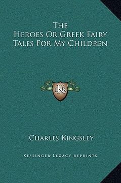portada the heroes or greek fairy tales for my children (en Inglés)