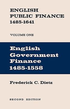 portada english government finance, volume one: 1485-1558: english public finance, 1485-1641 (en Inglés)