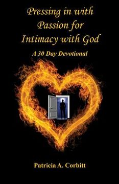 portada Pressing in with Passion for Intimacy with God - A 30 Day Devotional (en Inglés)