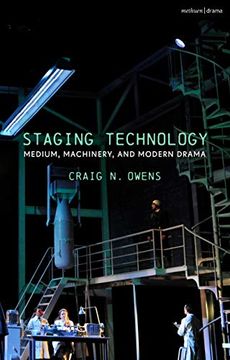 portada Staging Technology: Medium, Machinery, and Modern Drama (en Inglés)