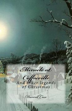 portada Miracle at Coffeeville: And other legends of Christmas (in English)
