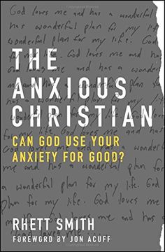 portada The Anxious Christian: Can God Use Your Anxiety for Good?