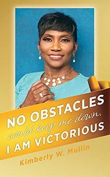 portada No Obstacles Could Keep me Down. I am Victorious (0) (en Inglés)