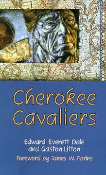 portada cherokee cavaliers: forty years of cherokee history as told in the correspondence of the ridge-watie-boudinot family (en Inglés)