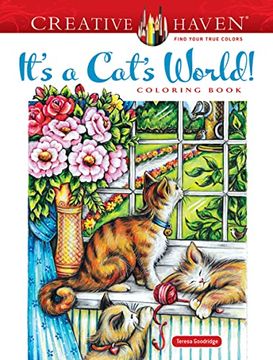 portada Creative Haven It'S a Cat'S World! Coloring Book (Creative Haven Coloring Books) (en Inglés)